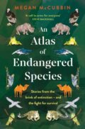 An Atlas of Endangered Species - Megan McCubbin, Two Roads, 2023