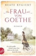 Frau von Goethe - Beate Rygiert, 2021