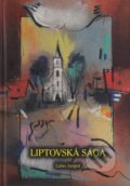 Kniha: Liptovská sága (Ľubo Jurgoš). , 2021