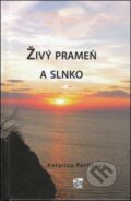 Kniha: Živý prameň a slnko (Katarína Perliková). Juraj Mrocek