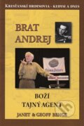 Kniha: Brat Andrej - Boží tajný agent (Janet & Geoff Benge). ViViT, 2016