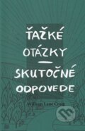 Kniha: Ťažké otázky - Skutočné odpovede (William Lane Craig). , 2015