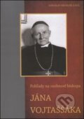 Kniha: Pohľady na osobnosť biskupa Jána Vojtašáka (Ľuboslav Hromják). 