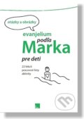 Kniha: Evanjelium podľa Marka pre deti (Porta Libri). Porta Libri, 2021