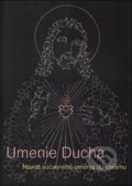 Kniha: Umenie Ducha (Daniela Čarná a Leopold Slaninka). Cathedra, 2015