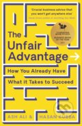 The Unfair Advantage - Ash Ali, Hasan Kubba, Profile Books, 2020