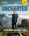 Gordon Ramsay&#039;s Uncharted - Gordon Ramsay, National Geographic Society, 2023