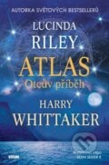 Atlas: Otcův příběh - Lucinda Riley, Harry Whittaker, 2023