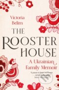 The Rooster House - Victoria Belim, Little, Brown, 2023