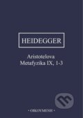 Aristotelova Metafyzika IX, 1-3 - Martin Heidegger, OIKOYMENH, 2023