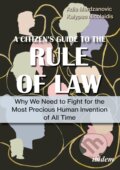 Kniha: A Citizen’s Guide to the Rule of Law (Adis Merdzanovic a Kalypso Nicolaidis)