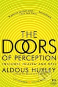 The Doors of Perception and Heaven and Hell - Aldous Huxley, 2009