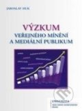 Výzkum veřejného mínění a mediální publikum - Jaroslav Huk, 2013