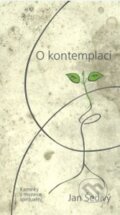 Kniha: O kontemplaci (Jan Šedivý). Cesta, 2014