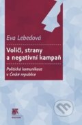 Voliči, strany a negativní kampaň - Eva Lebedová, 2014
