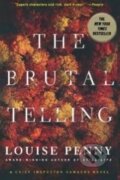 The Brutal Telling - Louise Penny, St. Martins Griffin, 2010