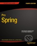 Pro Spring - Chris Schaefer, Clarence Ho, Rob Harrop, 2014