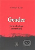 Kniha: Gender (Gabriele Kuby). Kartuzianské nakladatelství, 2014