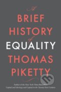 A Brief History of Equality - Thomas Piketty, Harvard University Press, 2022