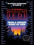 From a Certain Point of View: Return of the Jedi - Olivie Blake, Saladin Ahmed, Charlie Jane Anders, Fran Wilde, Mary Kenney, Mike Chen, Random House, 2023