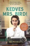Kniha: Kedves Mrs. Bird! (A.J. Pearce). Alexandra Kiadó, 2023
