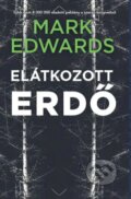 Kniha: Elátkozott erdő (Mark Edwards). Gingko Kiadó, 2023
