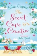 Secret Cove in Croatia - Julie Caplin, HarperCollins, 2023