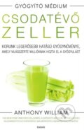 Kniha: Csodatévoe zeller (Anthony William). Édesvíz Kiadó, 2023