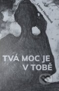 Kniha: Tvá moc je v Tobě (Laura Havlínová). Powerprint, 2023