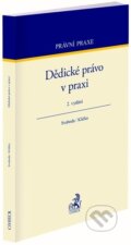 Dědické právo v praxi - Jiří Svoboda, Ondřej Klička, C. H. Beck, 2023