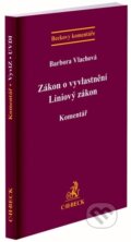 Zákon o vyvlastnění Liniový zákon - Barbora Vlachová, C. H. Beck, 2023