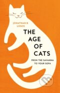 The Age of Cats - Jonathan B. Losos, HarperCollins Publishers, 2023