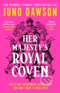 Her Majesty&#039;s Royal Coven - Juno Dawson, HarperCollins, 2023