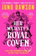 Her Majesty&#039;s Royal Coven - Juno Dawson, HarperCollins, 2023