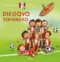 Fotbaloví rošťáci: Diegovo sombrero - Gerard van Gemert, Mark Janssen (Ilustrátor), Pikola, 2023