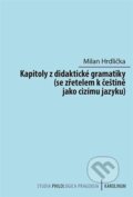 Kniha: Kapitoly z didaktické gramatiky (Milan Hrdlička). Karolinum, 2023