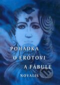 Kniha: Pohádka o Erótovi a Fábule (Novalis). PDN, 2000