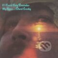 David Crosby: If I Could Only Remember My Name LP - David Crosby, Warner Music, 2023