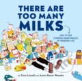 Kniha: There Are Too Many Milks (Tara Lawall). Chronicle Books, 2023