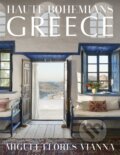 Kniha: Haute Bohemians: Greece (Miguel Flores-Vianna). Vendome Press, 2023