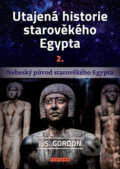 Utajená historie starověkého Egypta 2. - J.S. Gordon, Fontána, 2023