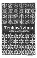 Kniha: Trnková zima (Anna Malchárková). Repronis, 2023