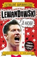 Lewandowski je macher! - Simon Mugford, Dan Green (ilustrátor), Slovart, 2023