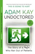 Undoctored - Adam Kay, Orion, 2023