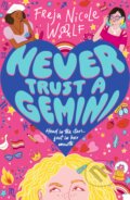 Never Trust a Gemini - Freja Nicole Woolf, Walker books, 2023
