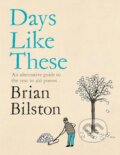 Kniha: Days Like These (Brian Bilston). Picador, 2022
