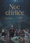 Kniha: Noc pro chrliče (Filip Kalčák). Nakladatelství Fragment, 2023