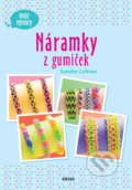 Náramky z gumiček - Sandra Lebrun, Víkend, 2014