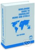 Kniha: Worldwide Guide to Equivalent Irons and Steels (ASM Press). ASM Press, 2006