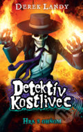 Detektív Kostlivec - Hra s ohňom - Derek Landy, 2016